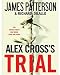 Alex Cross s TRIAL (Alex Cross Novels)