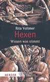 Hexen: Wissen was stimmt: Was stimmt? Die wichtigsten Antworten (HERDER spektrum) - Rita Voltmer
