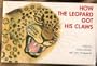 How the Leopard Got His Claws