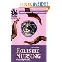Holistic Nursing: A Handbook for Practice (Dossey, Holistic Nursing)