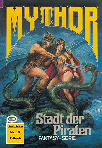 Mythor 15: Stadt der Piraten (German Edition)