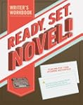 Ready, Set, Novel!: A Writer's Workbo...