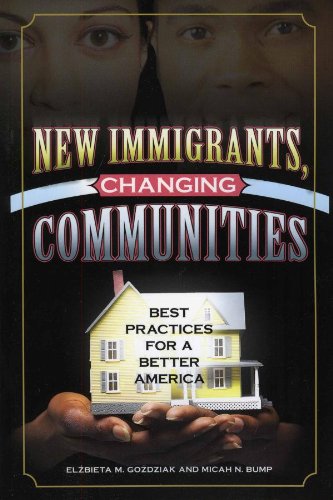 New Immigrants, Changing Communities: Best Practices for a Better America