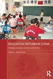 ISBN 9780415726146 product image for Education Reform in China: Changing concepts, contexts and practices (Routledge  | upcitemdb.com