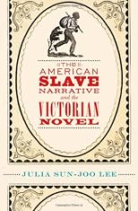 The American slave narrative and the Victorian novel