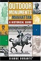 Outdoor Monuments of Manhattan: A Historical Guide