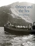 Orkney and the sea : an oral history