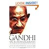 Gandhi An Autobiography:  The Story of My Experiments With Truth