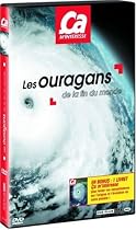 &Ccedil;a m'interesse : Les Ouragans de la Fin du Monde