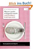 Warum Laufen erfolgreich macht und Gr�nkernbratlinge nicht: Gesund, gl�cklich und erfolgreich mit dem 16-Wochen-Programm von natural running