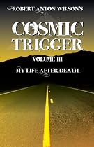 Cosmic Trigger III: My Life After Death: 3