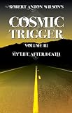 View Book 'Cosmic Trigger III: My Life After Death' 
