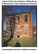 Legend and Fact: Secret Rooms, Hiding Places and Monuments of the Underground Railroad