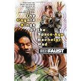 The Coyote Kings of the Space-Age Bachelor Padby Minister Faust