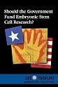 Should the Government Fund Embryonic Stem Cell Research? (At Issue Series)