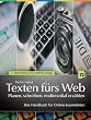Texten fürs Web: planen, schreiben, multimedial erzählen Image of Texten fürs Web: planen, schreiben, multimedial erzählen