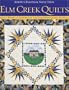 Elm Creek Quilts: Projects Inspired by the Elm Creek Quilts Novels