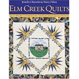 Elm Creek Quilts : Quilt Projects Inspired by the Elm Creek Quilts Novels ~ Jennifer Chiaverini