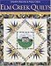 Elm Creek Quilts : Quilt Projects Inspired by the Elm Creek Quilts Novels