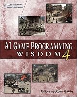 AI Game Programming Wisdom 4 (AI Game Programming Wisdom (W/CD))