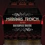 Masterpiece Theatre ~ Marianas Trench