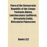 Flora of the Democratic Republic of the Congo: Yushania Alpina, Lonchocarpus Laxiflorus, Utricularia Livida, Utricularia Pubescens