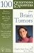 100 Questions & Answers About Brain Tumors