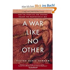 A War Like No Other: How the Athenians and Spartans Fought the Peloponnesian War