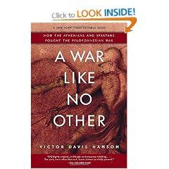 A War Like No Other: How the Athenians and Spartans Fought the Peloponnesian War
