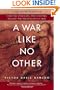 A War Like No Other: How the Athenians and Spartans Fought the Peloponnesian War
