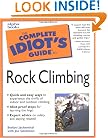 The Complete Idiot's Guide(R) to Rock Climbing