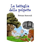 La battaglia delle polpettedi Raimondi, Patrizia