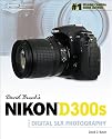 David Busch's Nikon D300s Guide to Digital SLR Photography