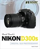 David Busch's Nikon D300s Guide to Digital SLR Photography