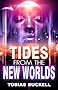 Tides From The New Worlds