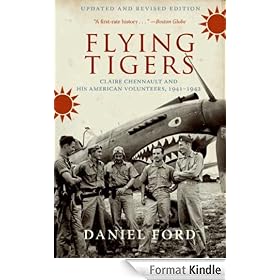Flying Tigers: Claire Chennault and His American Volunteers, 1941-1942