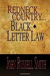 Redneck Country...Black Letter Law