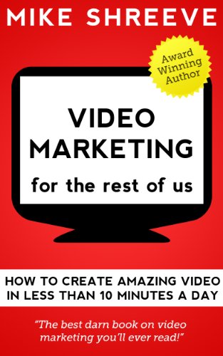 Video Marketing For The Rest Of Us