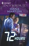 72 Hours (Harlequin Intrigue Series)