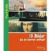 13 Bilder, die du kennen solltest: Kunst f�r Kids