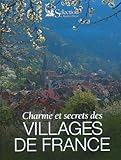 Couverture de Charme et secrets des villages de France