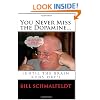 You Never Miss the Dopamine...: (until the brain runs dry!)