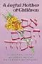 A Joyful mother of children =: [Em ha-banim semehah] : a compilation of prayers, suggestions, and laws for the Jewish expectant family