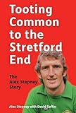 Tooting Common to the Stretford End : the Alex Stepney story