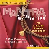 Mantra Meditation for Attracting Relationships: A 40-Day Program Using the Power of Sacred Sound (Mantra Meditations Series)