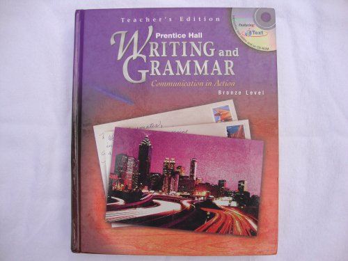 Prentice Hall Writing and Grammar Communication in Action (Teacher's Edition, Bronze Level Grade 7)