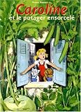 Caroline et le Potager ensorcelé