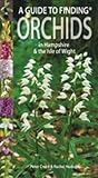 A guide to finding orchids in Hampshire & the Isle of Wight