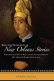 Race and culture in New Orleans stories : Kate Chopin, Grace King, Alice Dunbar-Nelson, and George Washington Cable