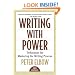 Writing With Power: Techniques for Mastering the Writing Process